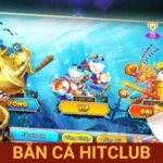 Bắn Cá Hitclub