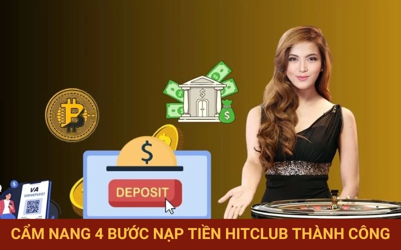 Hướng dẫn quy trình nạp tiền Hitclub chi tiết