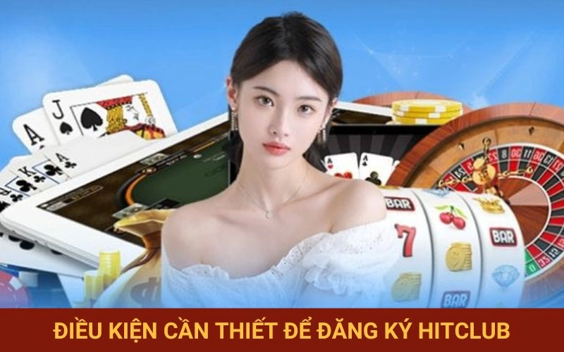 Những điều kiện cơ bản để tham gia