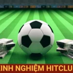 Kinh Nghiệm Hitclub
