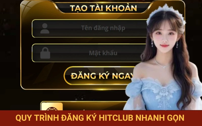 Các bước tạo tài khoản Hitclub đơn giản